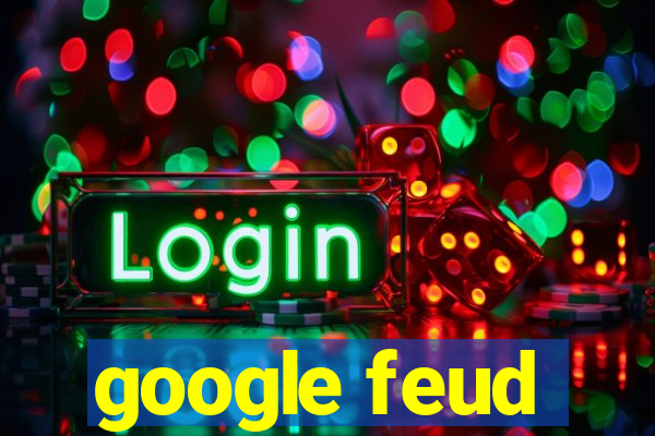 google feud