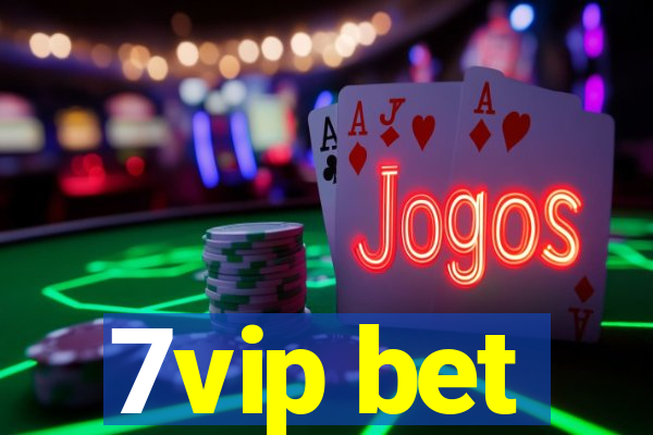 7vip bet