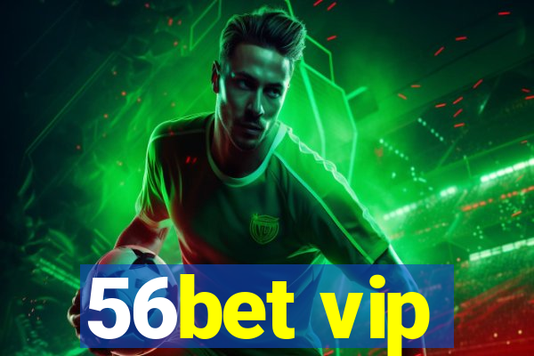 56bet vip