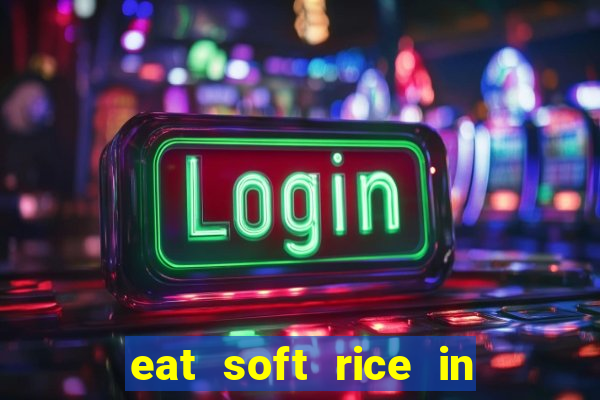 eat soft rice in another world hentai