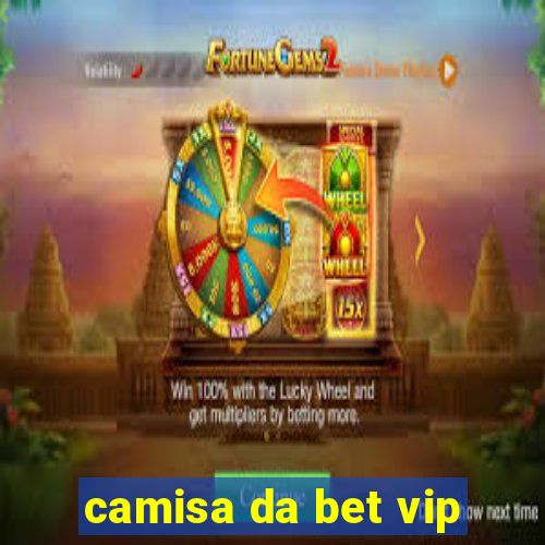 camisa da bet vip