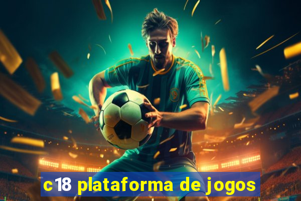 c18 plataforma de jogos