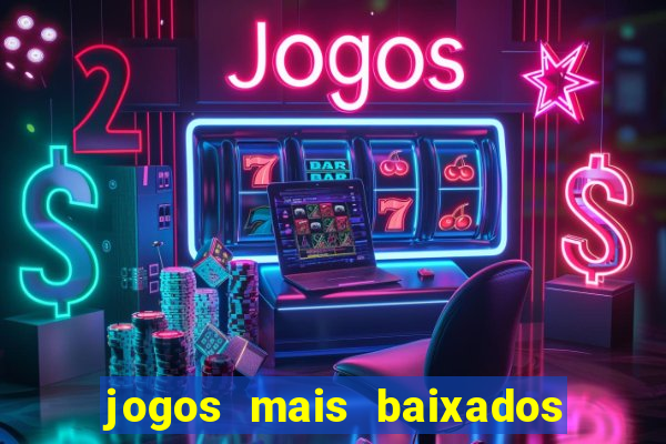 jogos mais baixados para celular