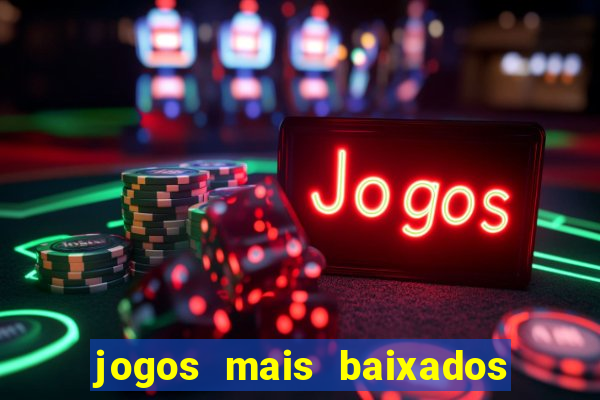 jogos mais baixados para celular