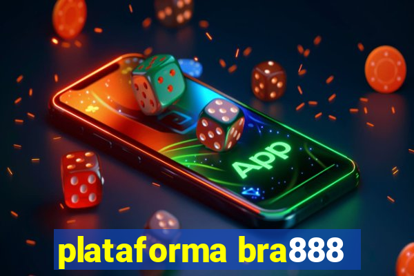 plataforma bra888