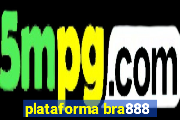 plataforma bra888