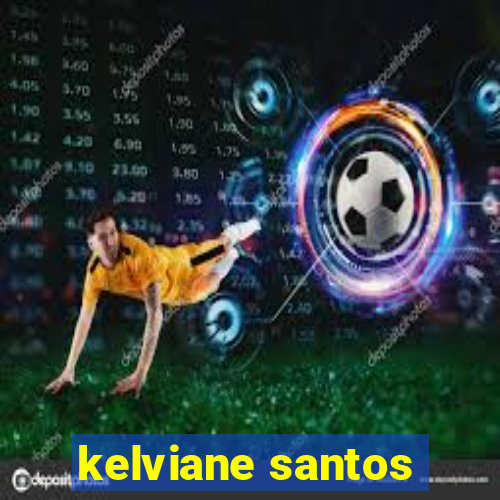 kelviane santos