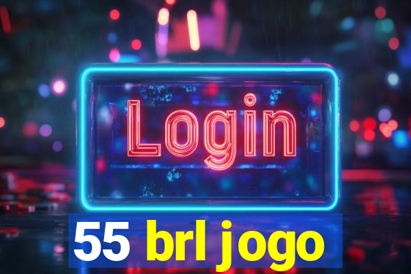 55 brl jogo