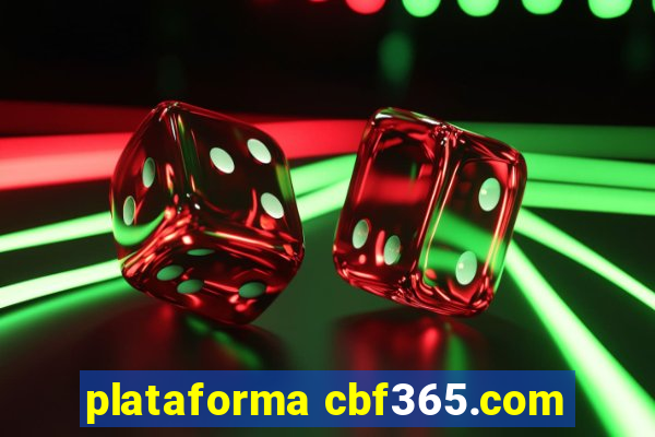 plataforma cbf365.com