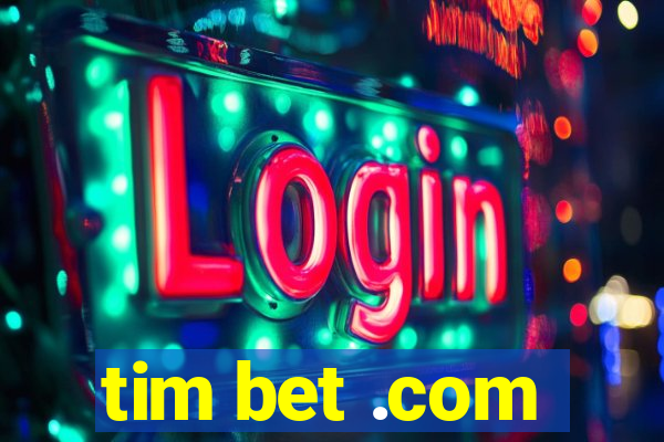 tim bet .com