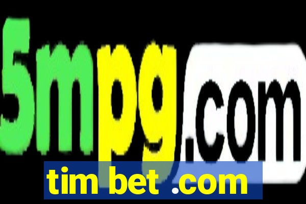 tim bet .com