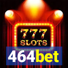 464bet