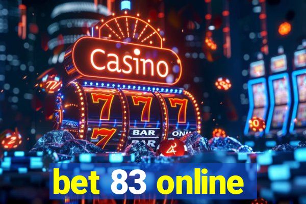 bet 83 online