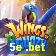 5e .bet