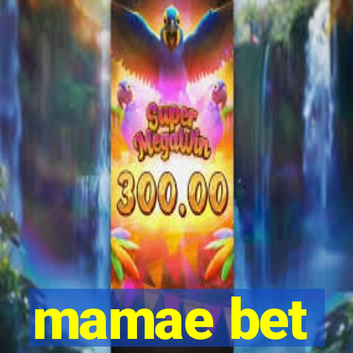 mamae bet