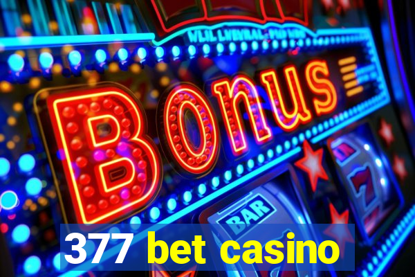 377 bet casino