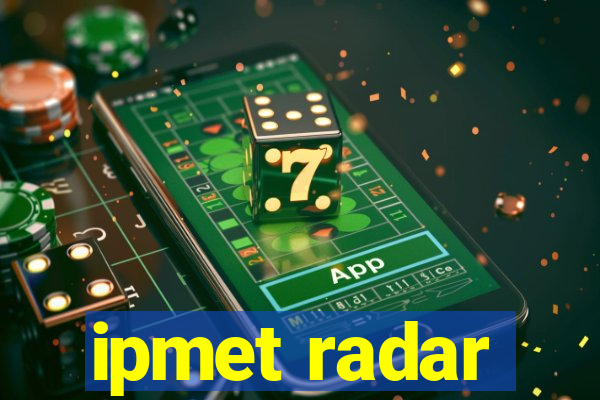 ipmet radar