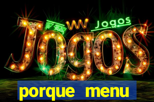 porque menu selvagem acabou