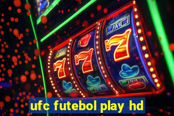 ufc futebol play hd