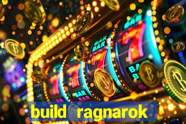 build ragnarok history reborn 1x