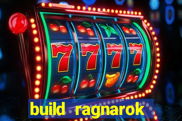 build ragnarok history reborn 1x