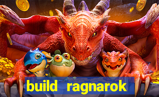 build ragnarok history reborn 1x