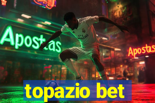 topazio bet