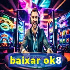 baixar ok8