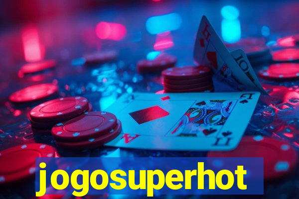 jogosuperhot