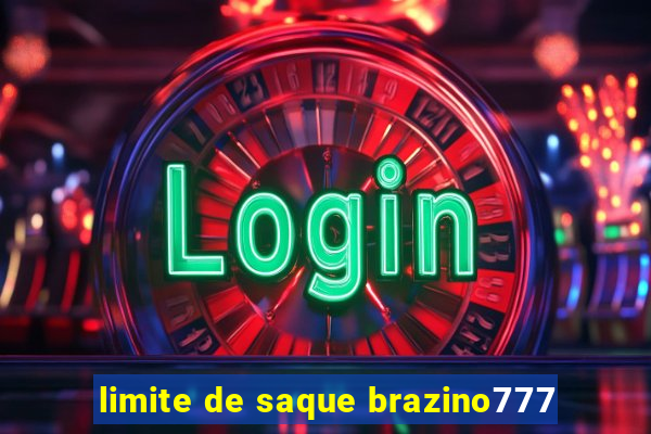 limite de saque brazino777