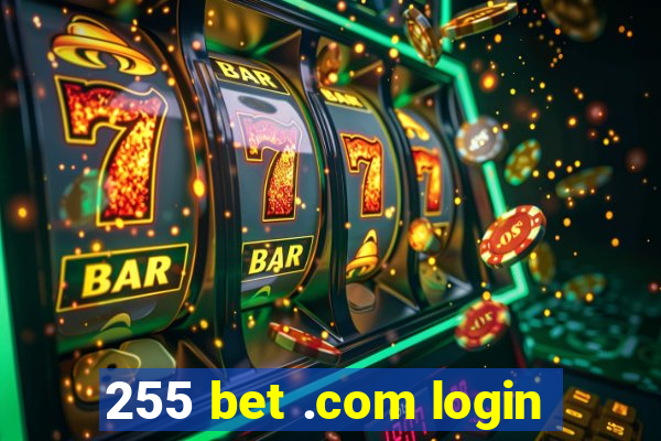 255 bet .com login