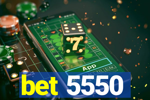 bet 5550