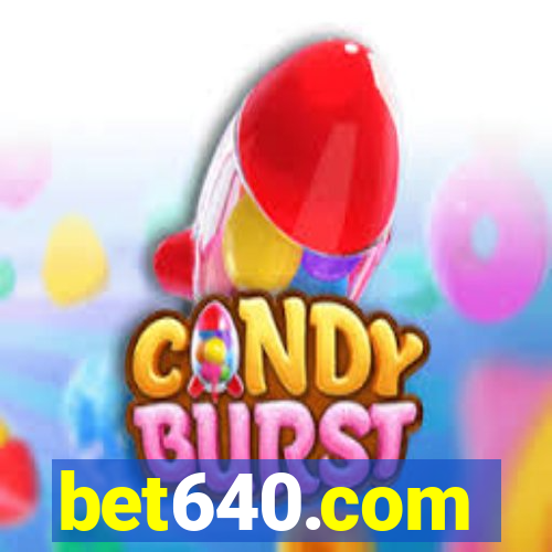 bet640.com