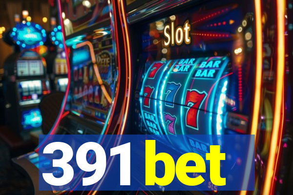 391 bet