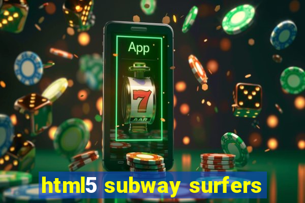 html5 subway surfers