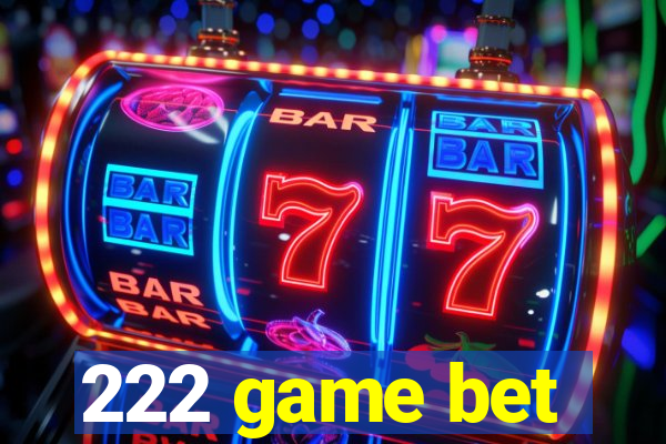 222 game bet