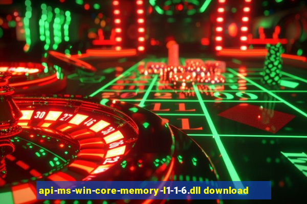 api-ms-win-core-memory-l1-1-6.dll download