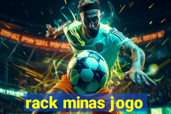 rack minas jogo