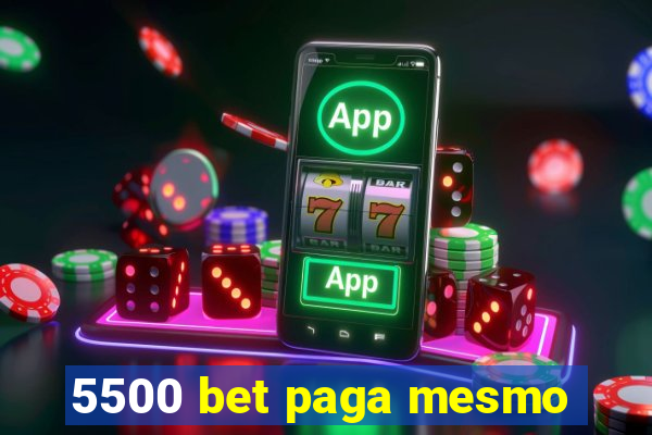 5500 bet paga mesmo