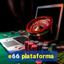 e66 plataforma