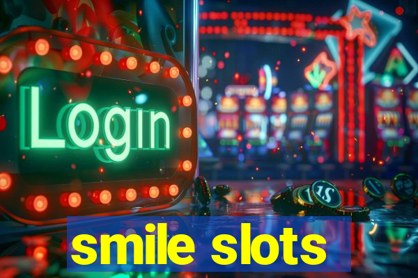 smile slots