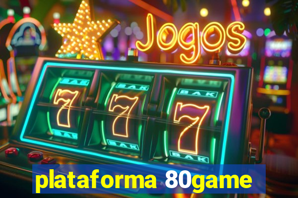 plataforma 80game