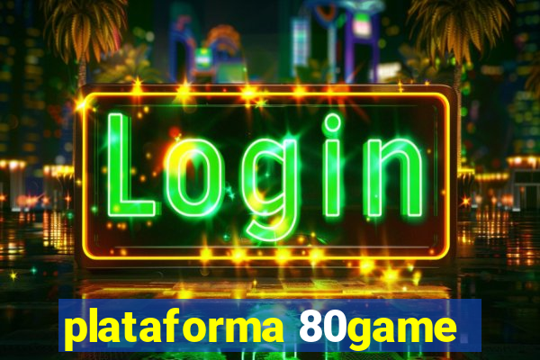 plataforma 80game