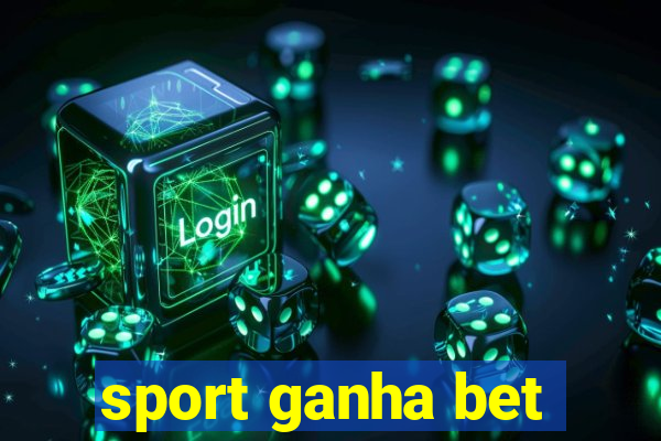 sport ganha bet