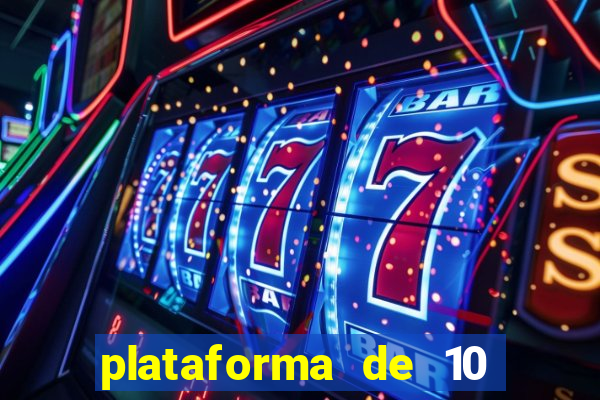 plataforma de 10 reais bet