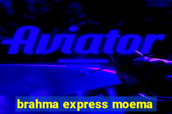 brahma express moema