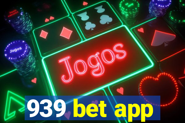 939 bet app