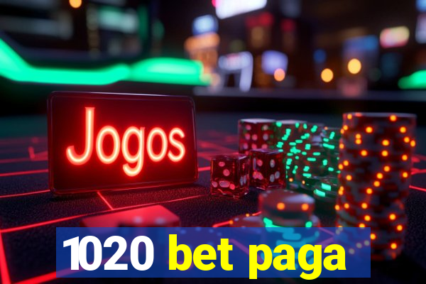 1020 bet paga