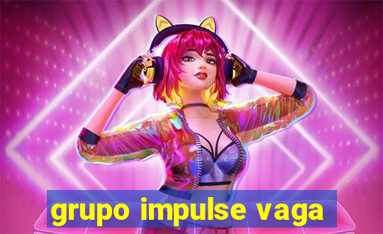 grupo impulse vaga