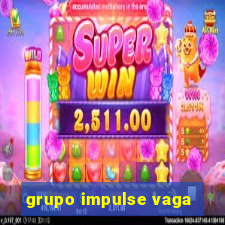 grupo impulse vaga